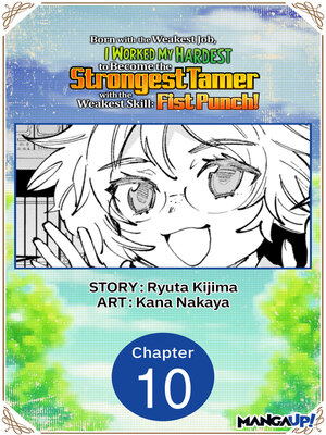 cover image of Born with the Weakest Job, I Worked My Hardest to Become the Strongest Tamer with the Weakest Skill: Fist Punch!, Chapter 10